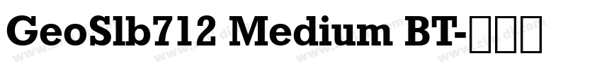 GeoSlb712 Medium BT字体转换